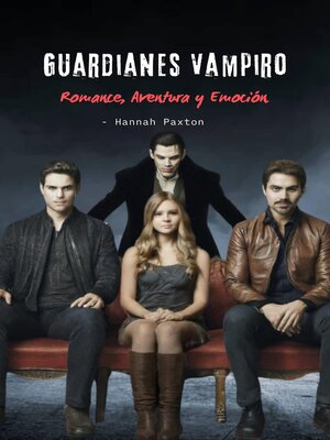 cover image of Guardianes Vampiro--Romance, Aventura y Emoción